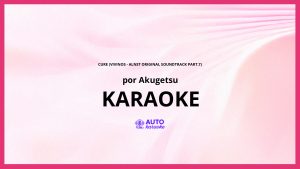 AKUGETSU - Cure (VIVINOS - ALNST Original Soundtrack Part.7) KARAOKE (tono original)