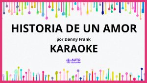 Danny Frank - Historia de un Amor KARAOKE (tono original)