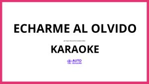 Grupo Cañaveral De Humberto Pabón - Echarme Al Olvido KARAOKE (tono original)