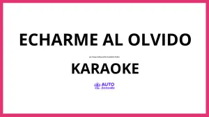 Grupo Cañaveral De Humberto Pabón - Echarme Al Olvido KARAOKE (tono original)