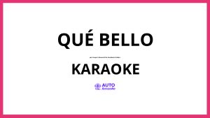Grupo Cañaveral De Humberto Pabón - Qué Bello KARAOKE (tono original)