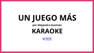 Alejandra Guzmán - Un Juego Más KARAOKE (tono original)