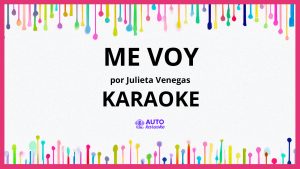 Julieta Venegas - Me Voy KARAOKE (tono original)