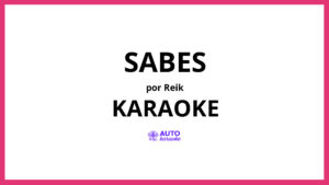 Reik - Sabes KARAOKE (tono original)