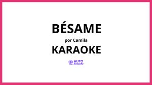 Camila - Bésame KARAOKE (tono original)