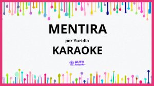 Yuridia - Mentira KARAOKE (tono original)