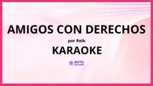 Reik - Amigos Con Derechos KARAOKE (tono original)
