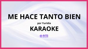 Yuridia - Me Hace Tanto Bien KARAOKE (tono original)
