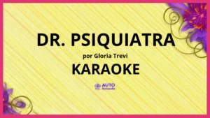Gloria Trevi - Dr. Psiquiatra KARAOKE (tono original)