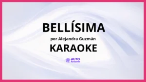 Alejandra Guzmán - Bellísima KARAOKE (tono original)