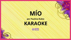 Paulina Rubio - Mío KARAOKE (tono original)