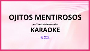 Tropicalísimo Apache - Ojitos Mentirosos KARAOKE (tono original)
