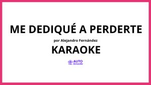 Alejandro Fernández - Me Dediqué a Perderte KARAOKE (tono original)