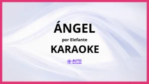 Elefante - Ángel KARAOKE (tono original)
