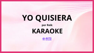 Reik - Yo Quisiera KARAOKE (tono original)