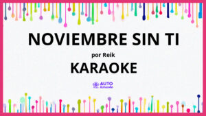 Reik - Noviembre Sin Ti KARAOKE (tono original)