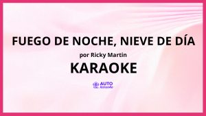 Ricky Martin - Fuego de Noche, Nieve de Día KARAOKE (tono original)