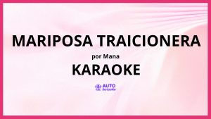 Mana - Mariposa Traicionera KARAOKE (tono original)