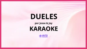 Jesse & Joy - Dueles KARAOKE (tono original)