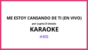 Lupita D'Alessio - Me estoy cansando de ti (En vivo) KARAOKE (tono original)