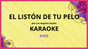 Los Angeles Azules - El Listón De Tu Pelo KARAOKE (tono original)