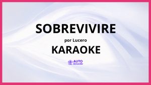 Lucero - Sobrevivire KARAOKE (tono original)