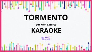 Mon Laferte - Tormento KARAOKE (tono original)