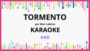Mon Laferte - Tormento KARAOKE (tono original)
