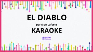 Mon Laferte - El Diablo KARAOKE (tono original)