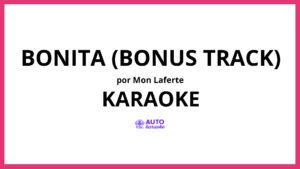 Mon Laferte - Bonita (Bonus Track) KARAOKE (tono original)