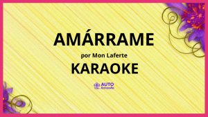 Mon Laferte - Amárrame KARAOKE (tono original)