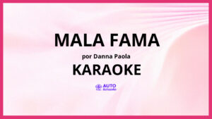 Danna Paola - Mala Fama KARAOKE (tono original)