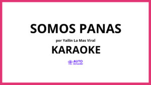 Yailin la Mas Viral - Somos Panas KARAOKE (tono original)
