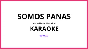 Yailin la Mas Viral - Somos Panas KARAOKE (tono original)