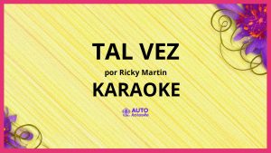 Ricky Martin - Tal Vez KARAOKE (tono original)