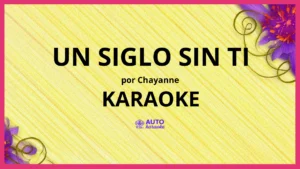 Chayanne - Un Siglo Sin Ti KARAOKE (tono original)