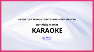 Ricky Martin - Asignatura Pendiente (MTV Unplugged Version) KARAOKE (tono original)