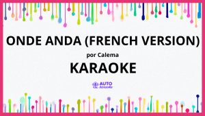 Calema - Onde Anda (French Version) KARAOKE (tono original)