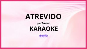 Trueno - Atrevido KARAOKE (tono original)