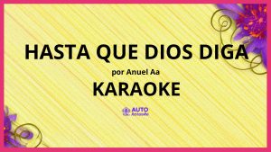 Anuel AA - Hasta Que Dios Diga KARAOKE (tono original)