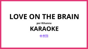 Rihanna - Love On The Brain KARAOKE (tono original)