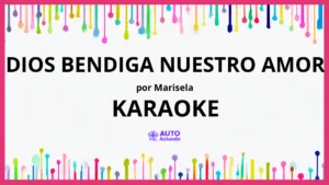 Marisela - Dios Bendiga Nuestro Amor KARAOKE (tono original)