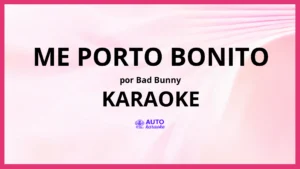 Bad Bunny - Me Porto Bonito KARAOKE (tono original)