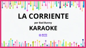 Bad Bunny - La Corriente KARAOKE (tono original)