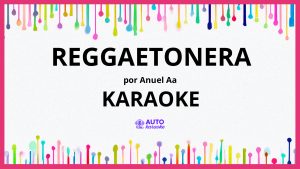 Anuel AA - Reggaetonera KARAOKE (tono original)