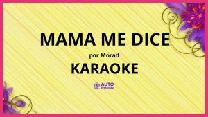 Morad - Mama Me Dice KARAOKE (tono original)