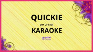 Cris Mj - QUICKIE KARAOKE (tono original)