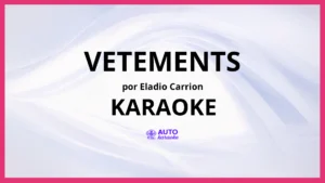 Eladio Carrion - Vetements KARAOKE (tono original)