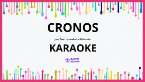 Destripando la Historia - Cronos KARAOKE (tono original)