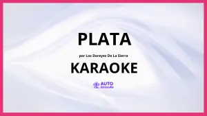 Los Dareyes De La Sierra - Plata KARAOKE (tono original)